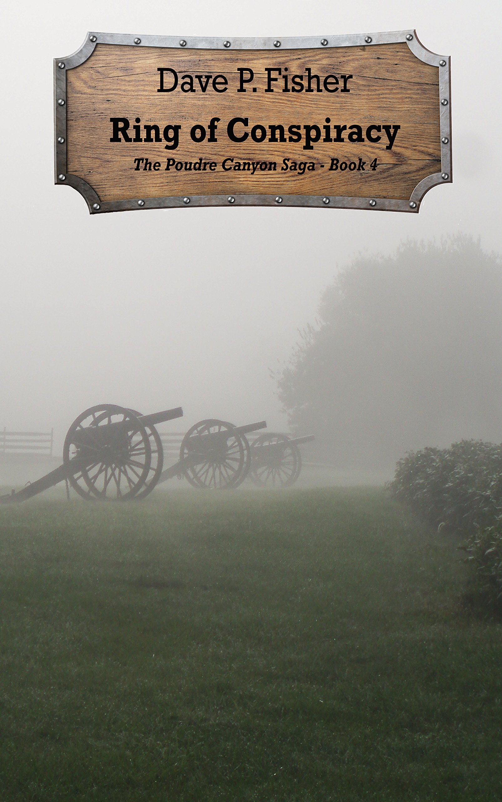Ring of Conspiracy (The Poudre Canyon Saga Book 4)