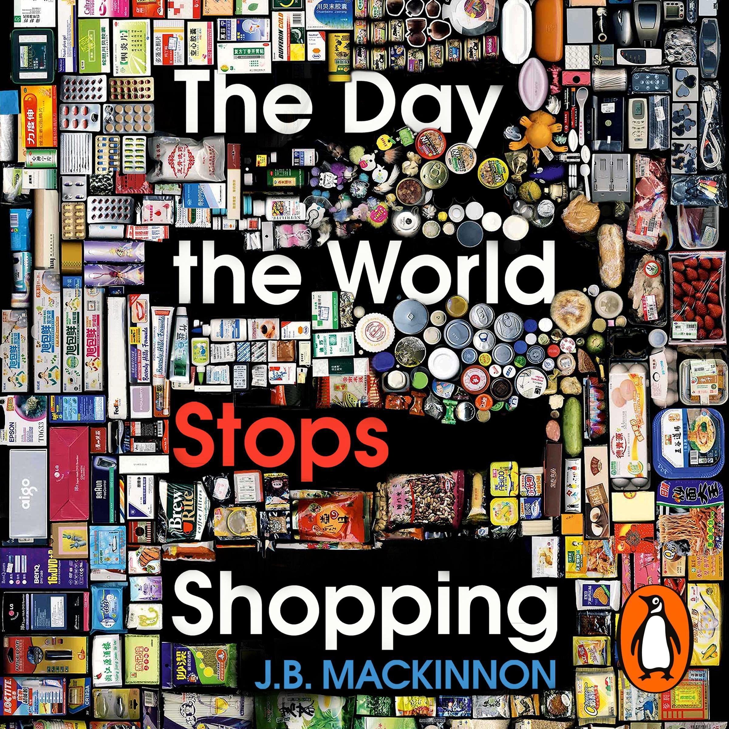 The Day the World Stops Shopping