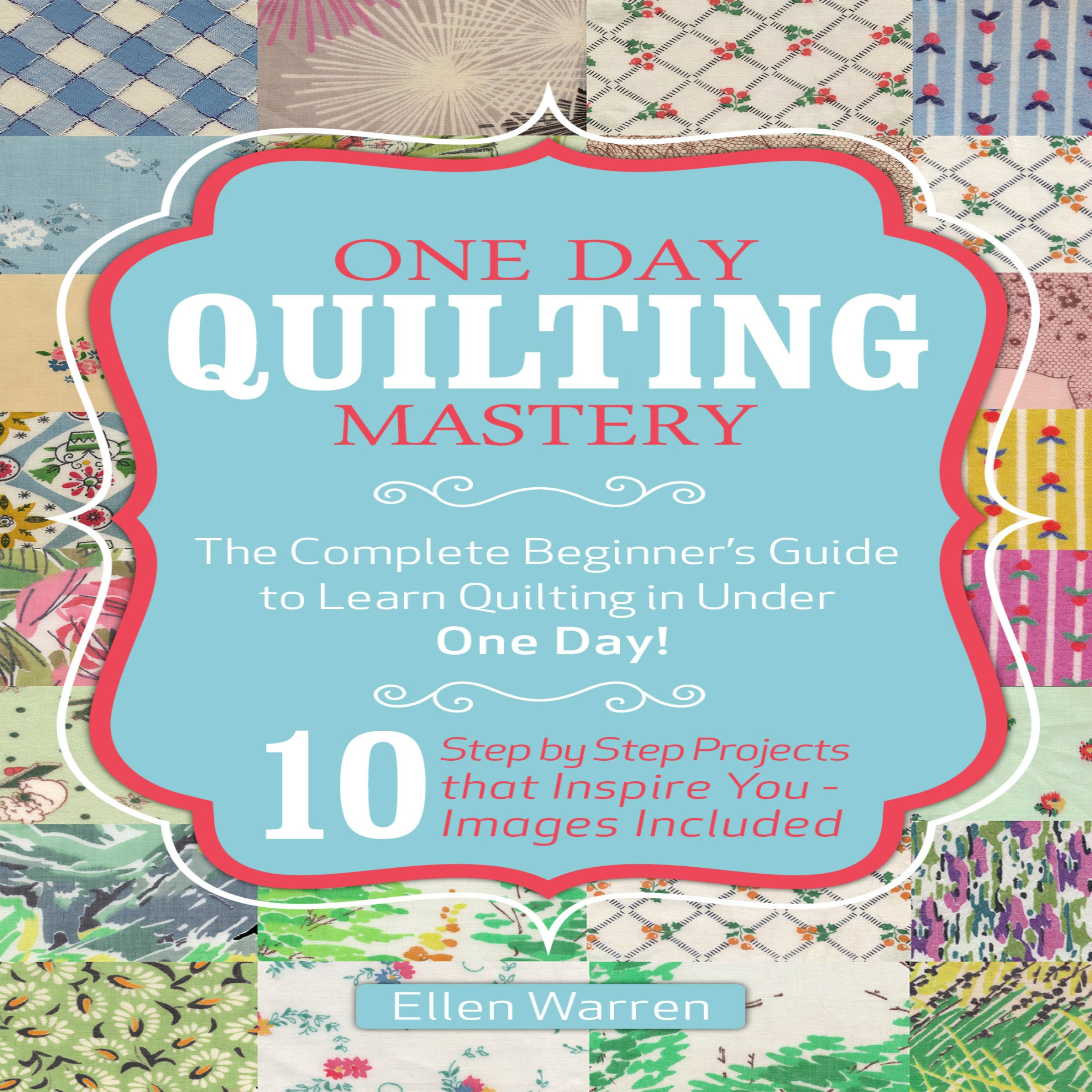 One Day Quilting Mastery