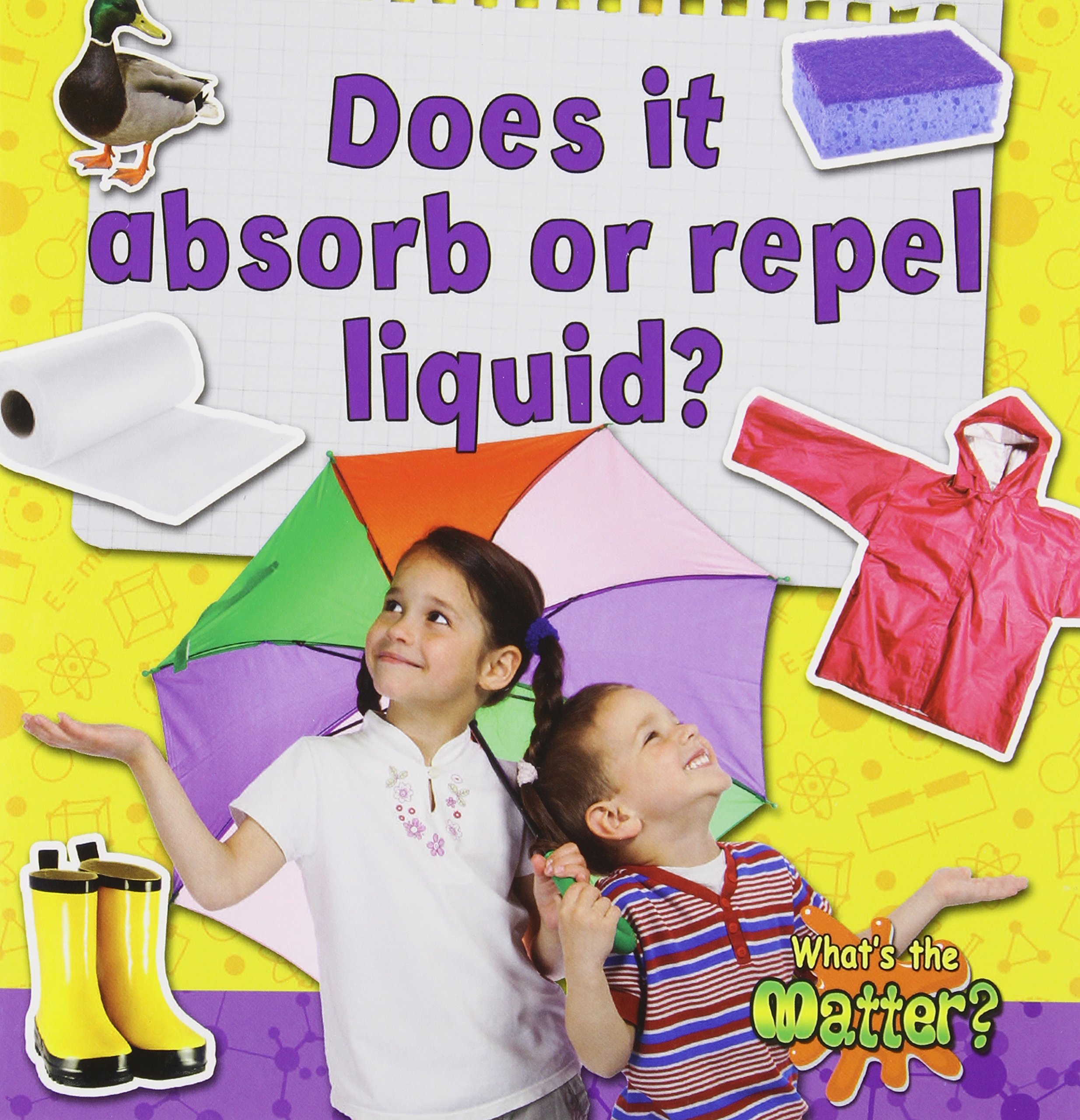 Does It Absorb or Repel Liquid? (What's the Matter?)
