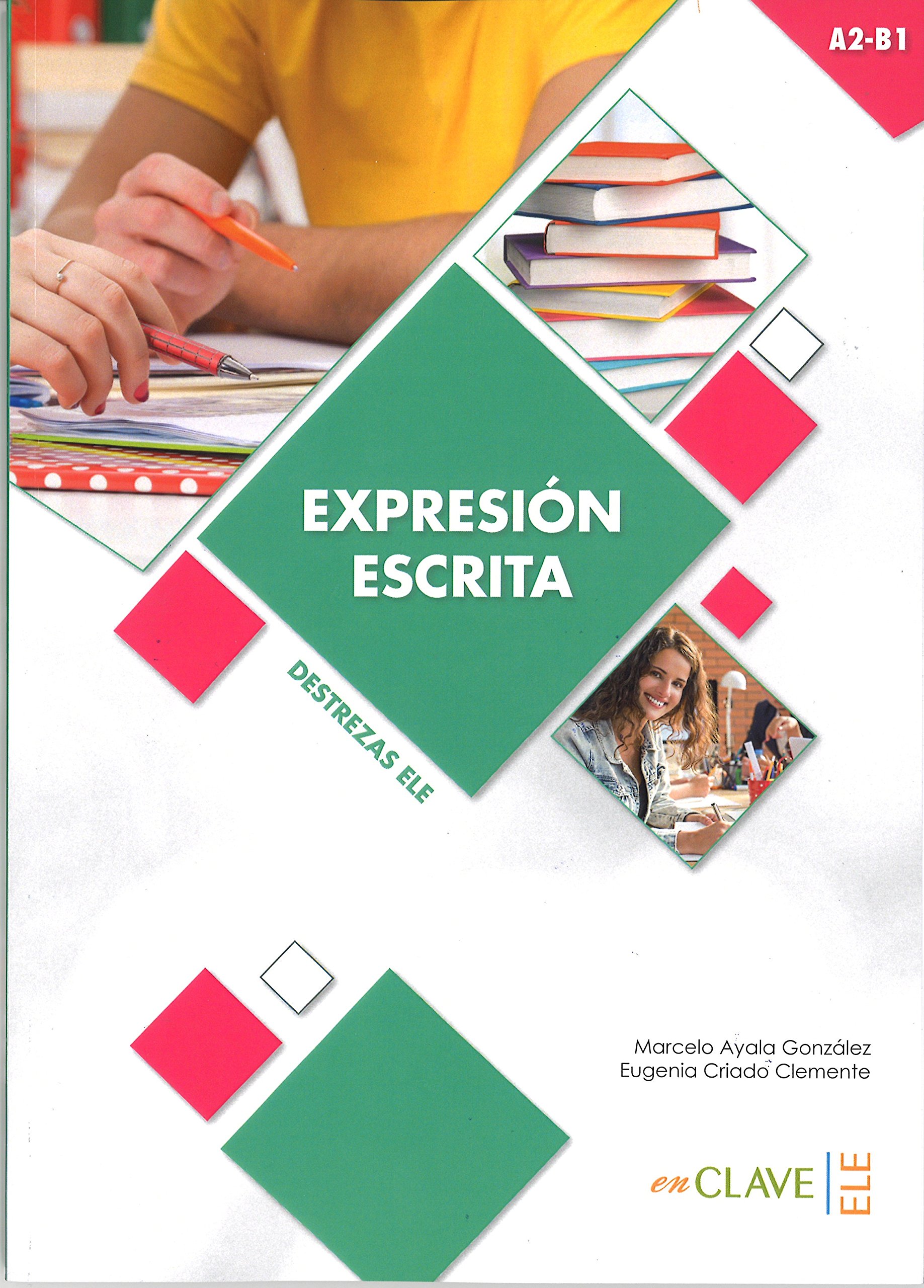 Coleccion Destrezas ELE: Expresion Escrita - Nivel intermedio (A2-B1)