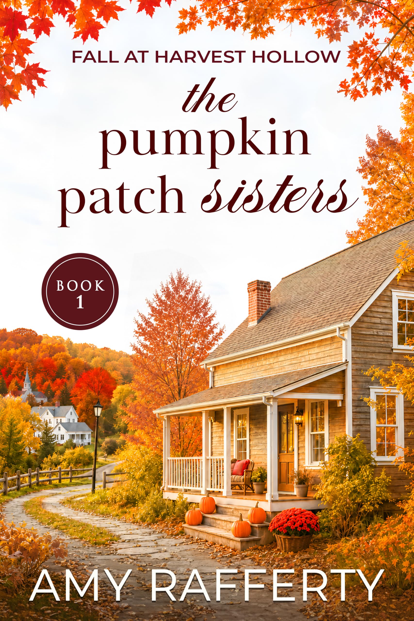 The Pumpkin Patch Sisters (Fall At Harvest Hollow Book 1)