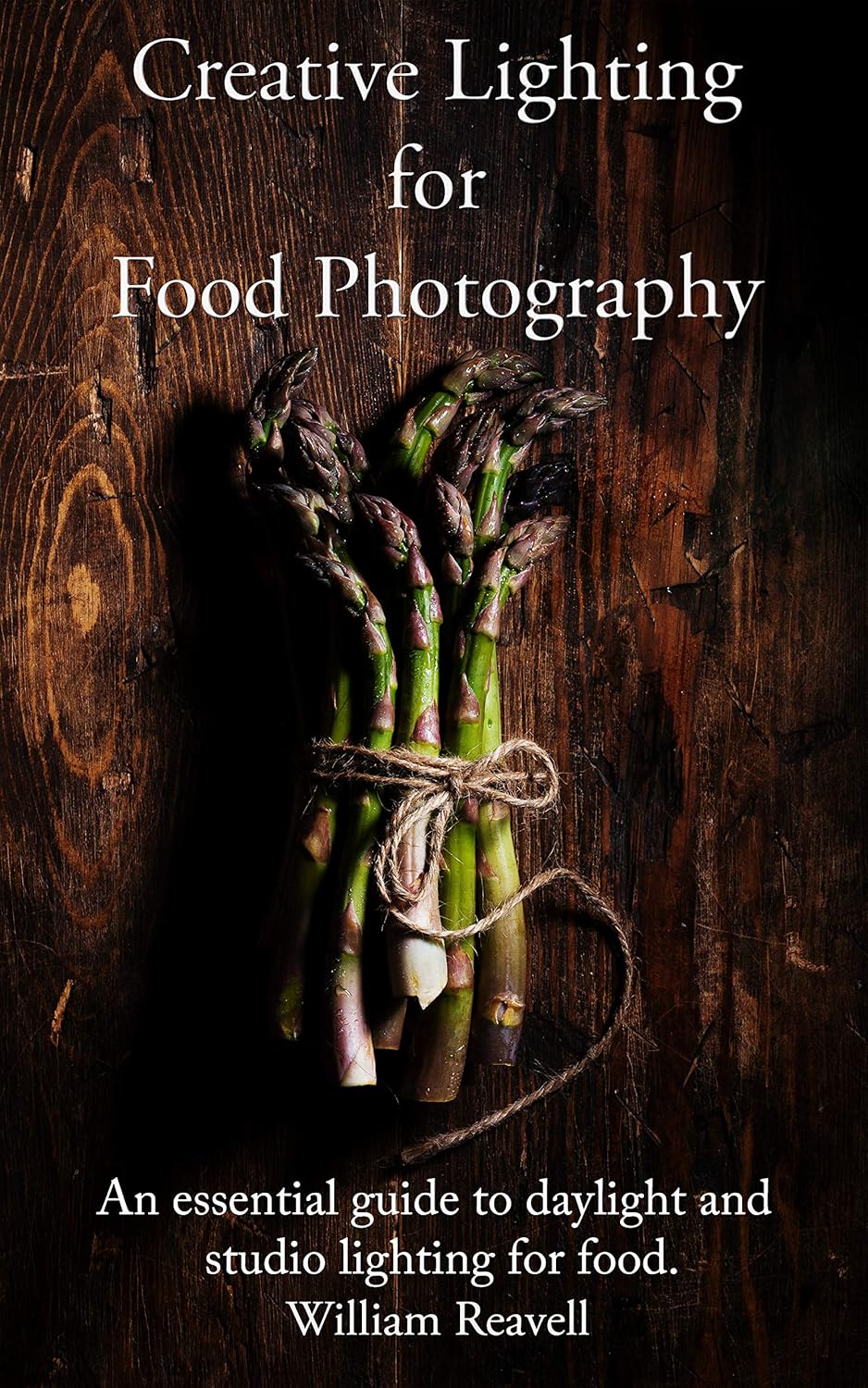 Creative Lighting for Food Photography An essential guide to daylight