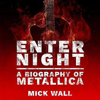 Enter Night: A Biography of Metallica