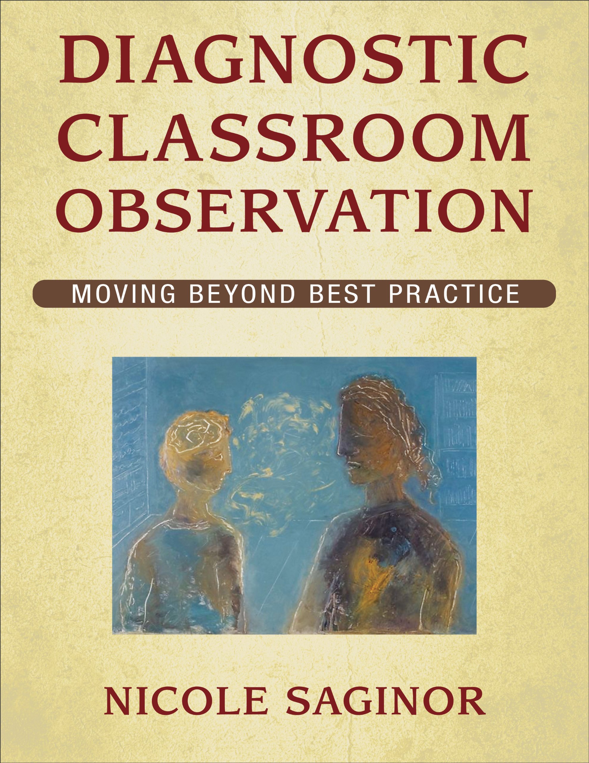 Diagnostic Classroom Observation: Moving Beyond Best Practice: 0