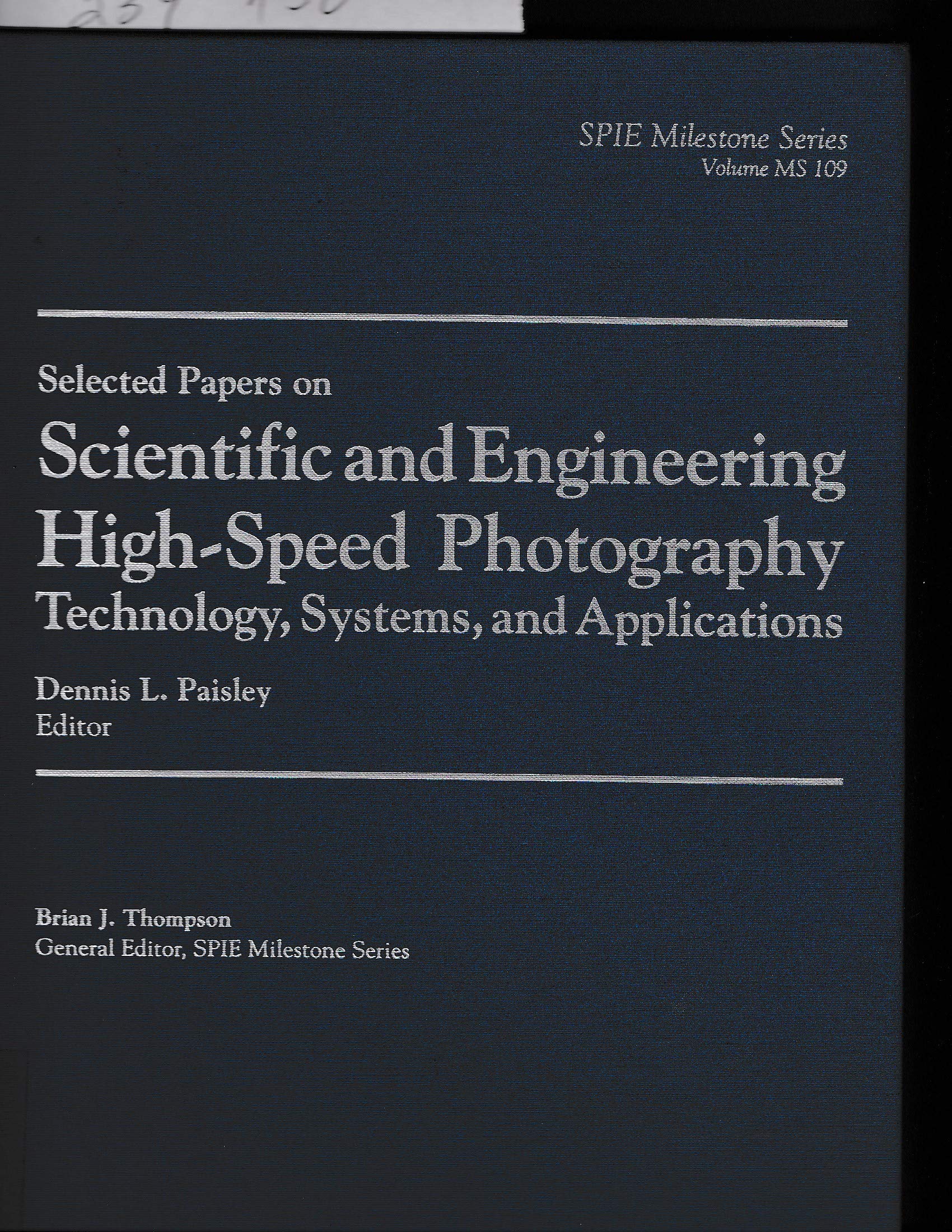 Selected Papers on Scientific and Engineering High-Speed Photography: Technology, Systems, and Applications (Spie Milestone Series)