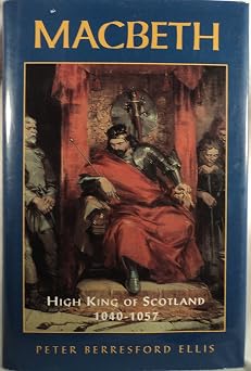 Macbeth High King of Scotland 1040-1057