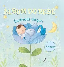 Álbum do bebê: finalmente cheguei - É menino!