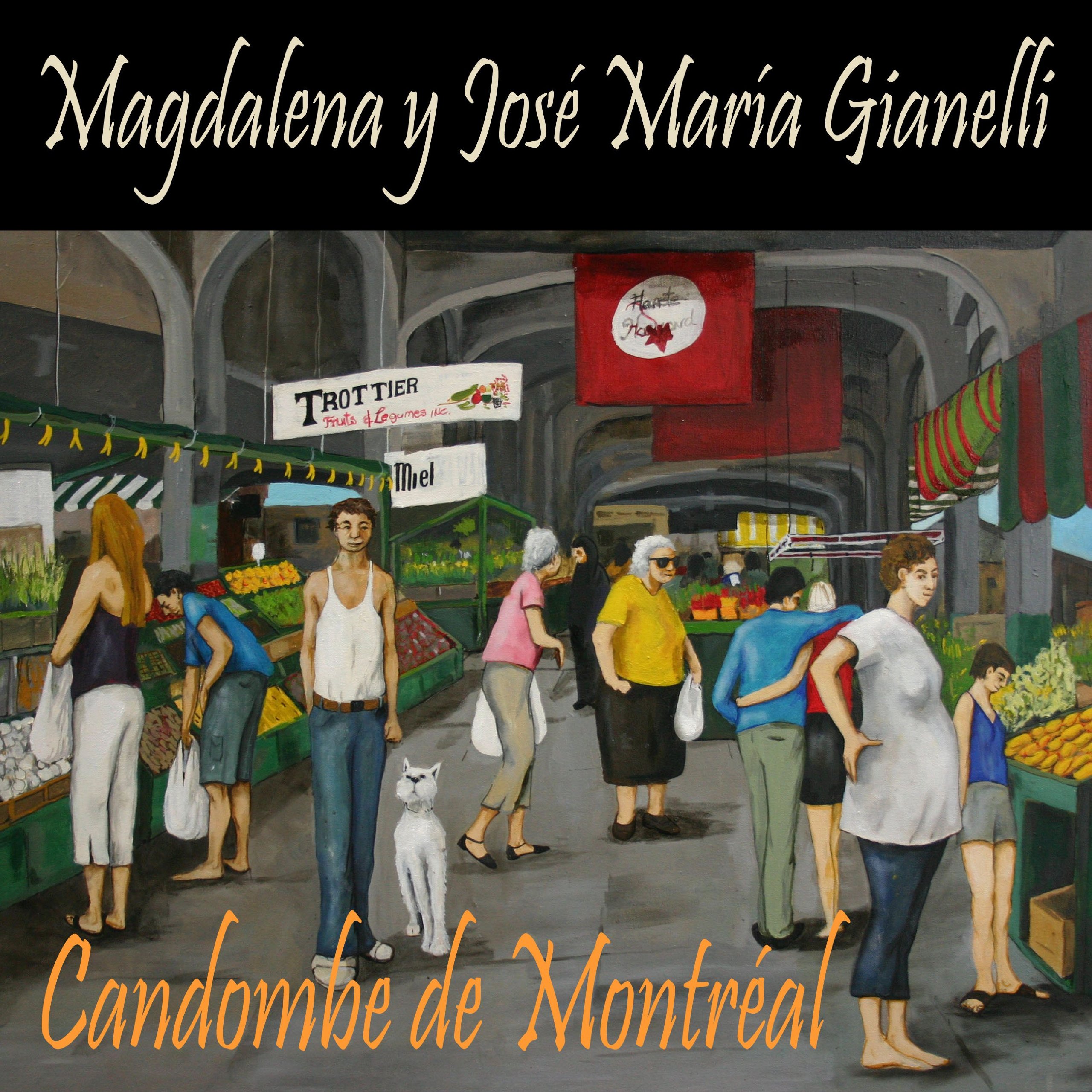 Candombe de Montréal [Audio CD] Magdalena et Jose Maria Gianelli