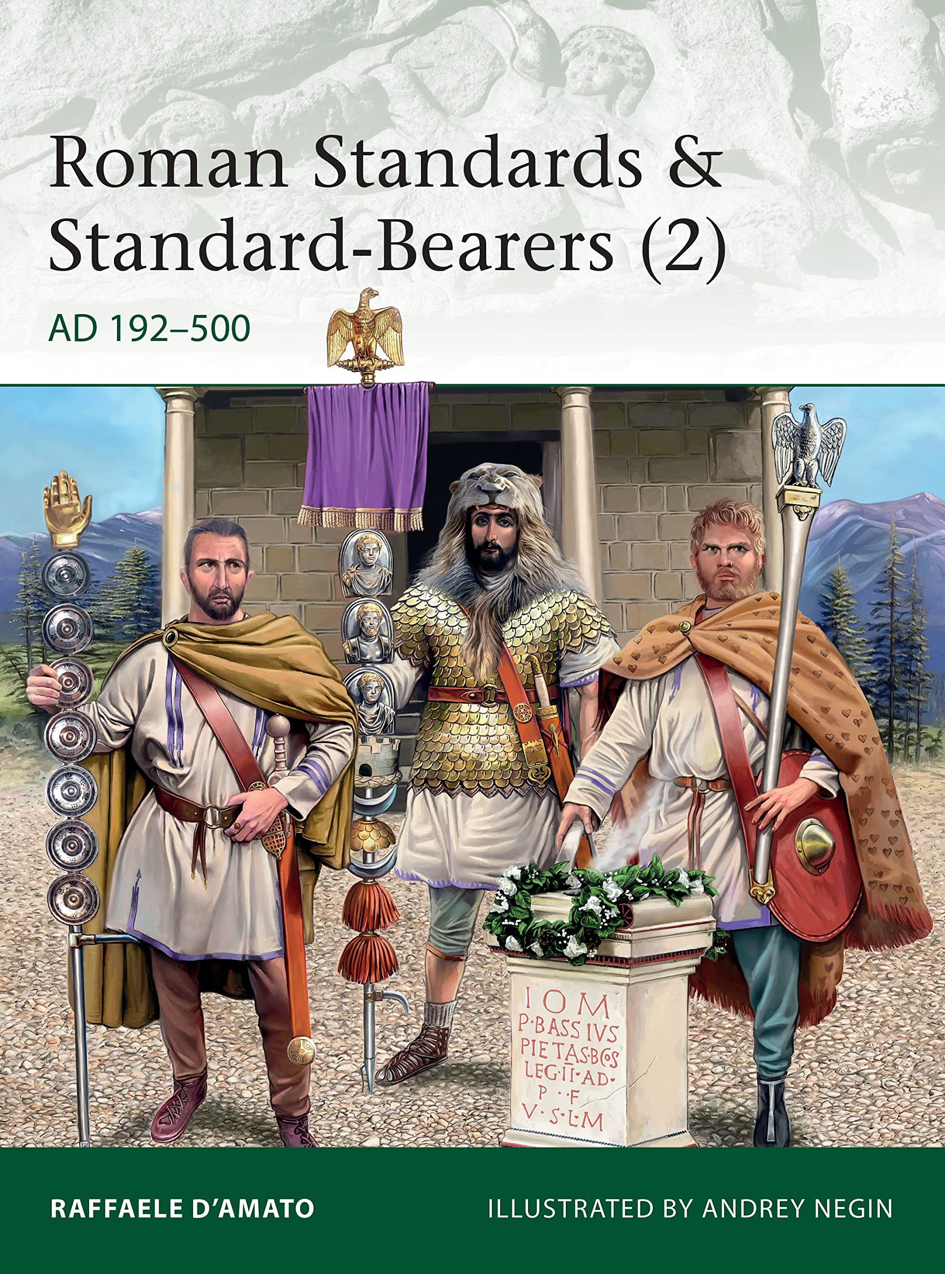 Roman Standards & Standard-Bearers (2): AD 192–500 (Elite, 230)