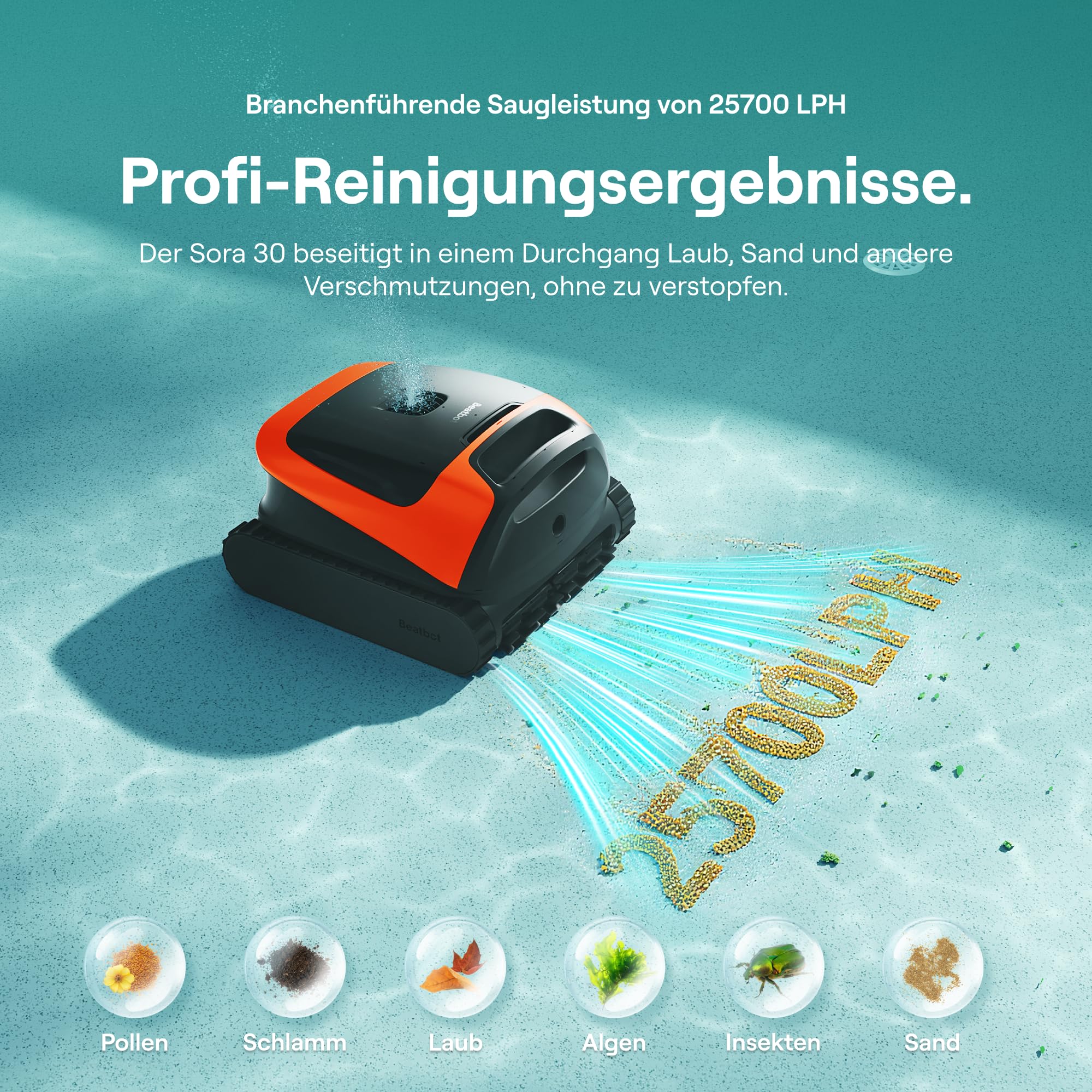 Beatbot (2026 Neu Sora 30 Poolroboter Akku Boden und Wand, 25700LPH Saugleistung, 3-Zonen-Reinigung, 5 Stunden Laufzeit, Filterkorb mit 5 L Kapazität, Mandarine