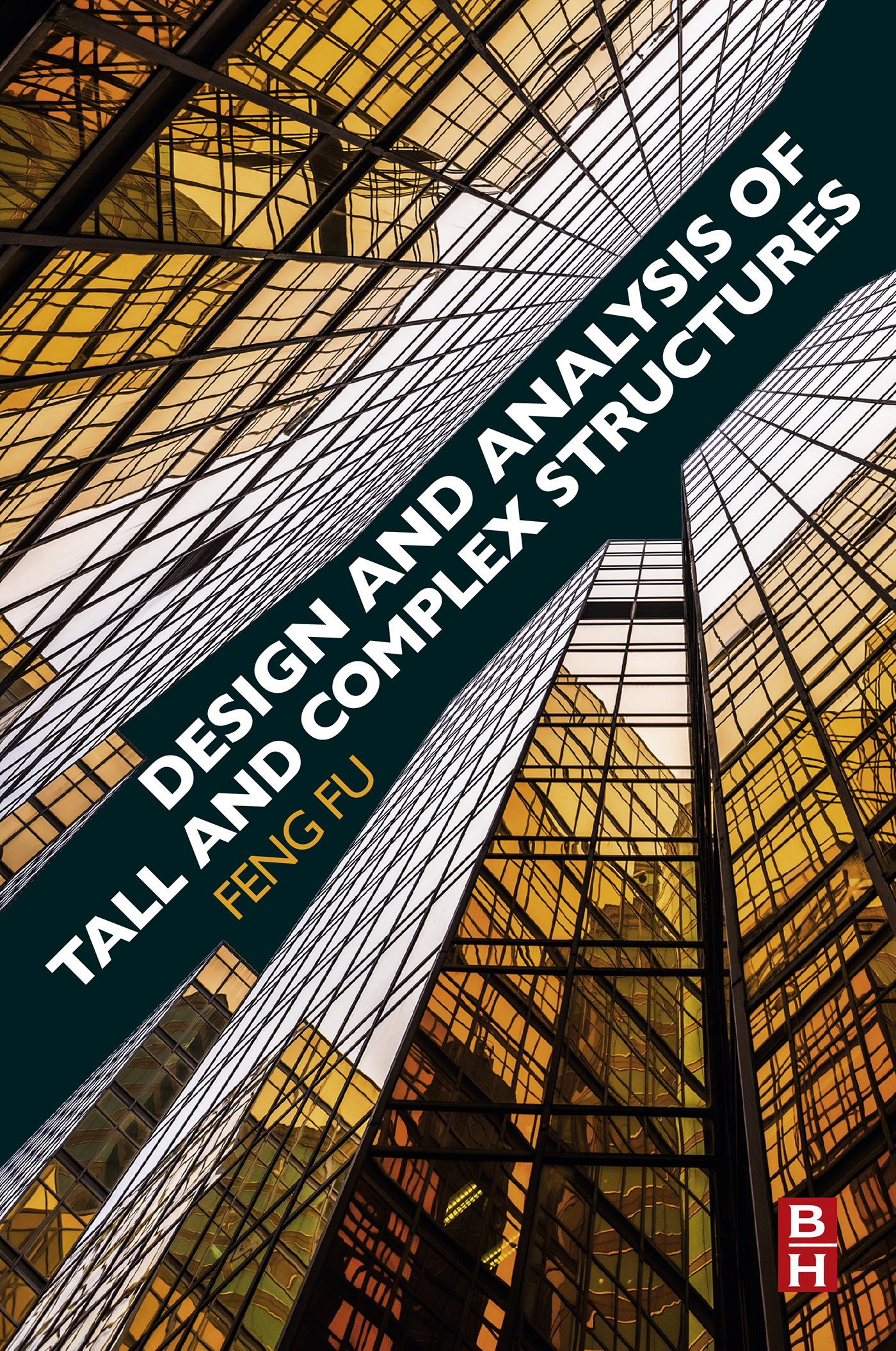 Design and Analysis of Tall Structures : Guide d'ingénierie avancée