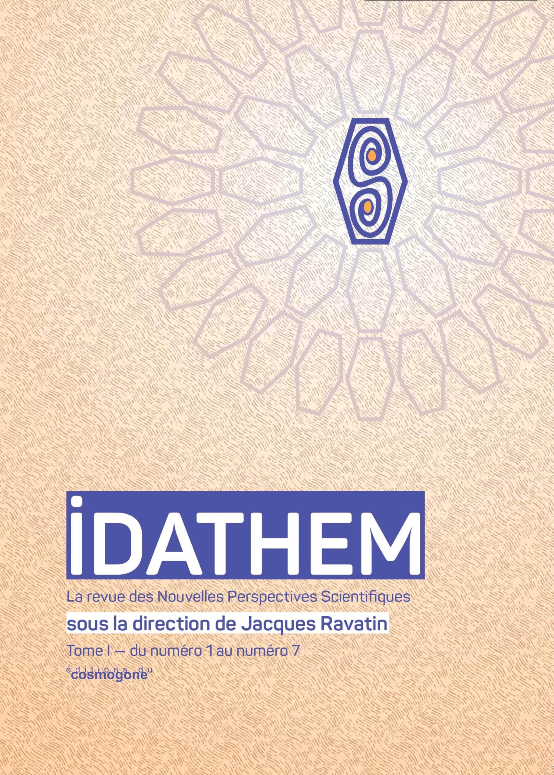Idathem, tome I ― du numéro 1 au numéro 7: la revue des Nouvelles Perspectives Scientifiques