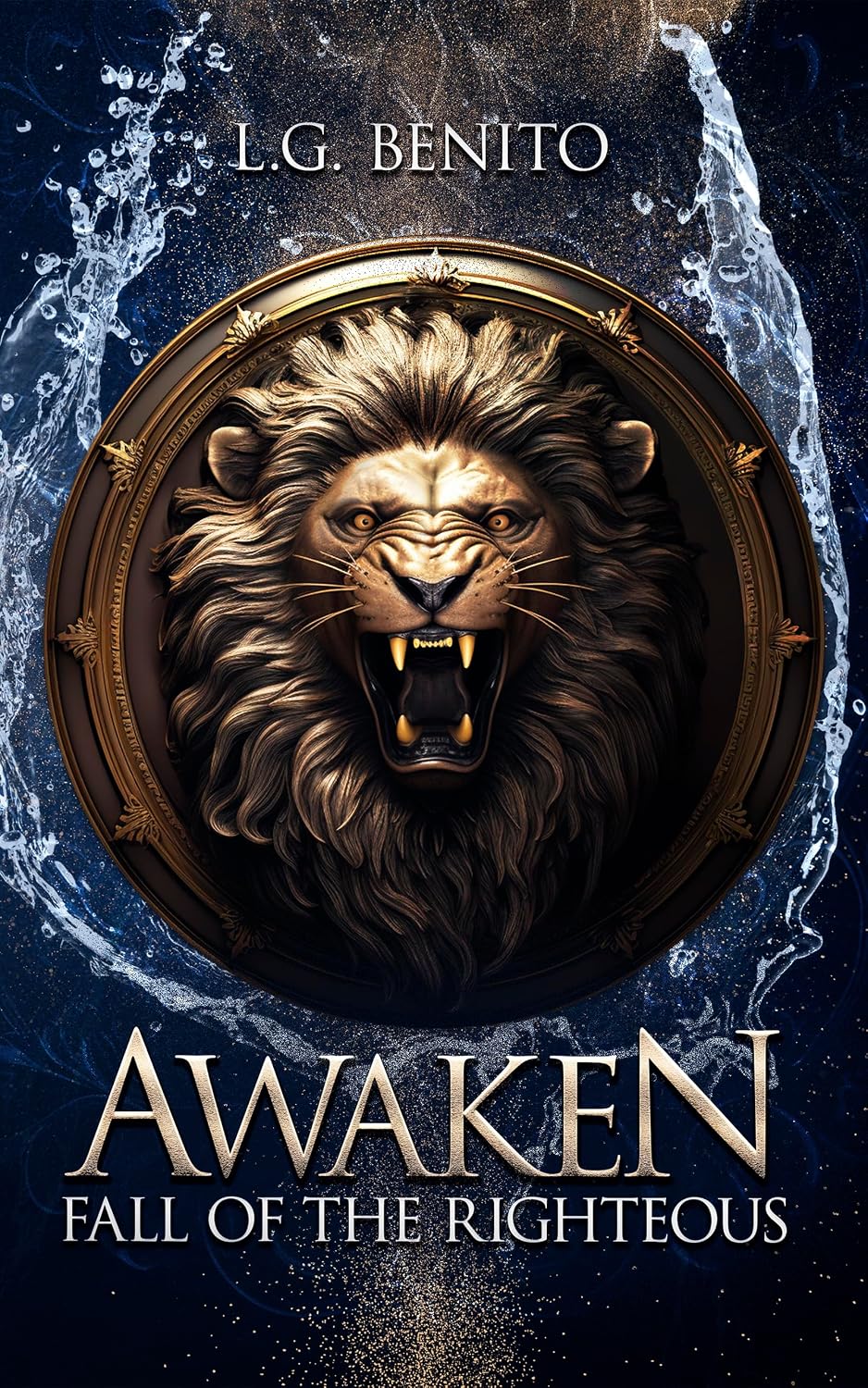 Awaken: Fall of the Righteous (Awaken by L.G. Benito Book 2)
