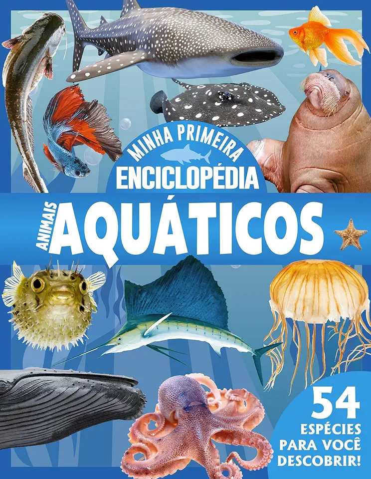 Minha Primeira Enciclopédia de Animais - Animais Aquáticos