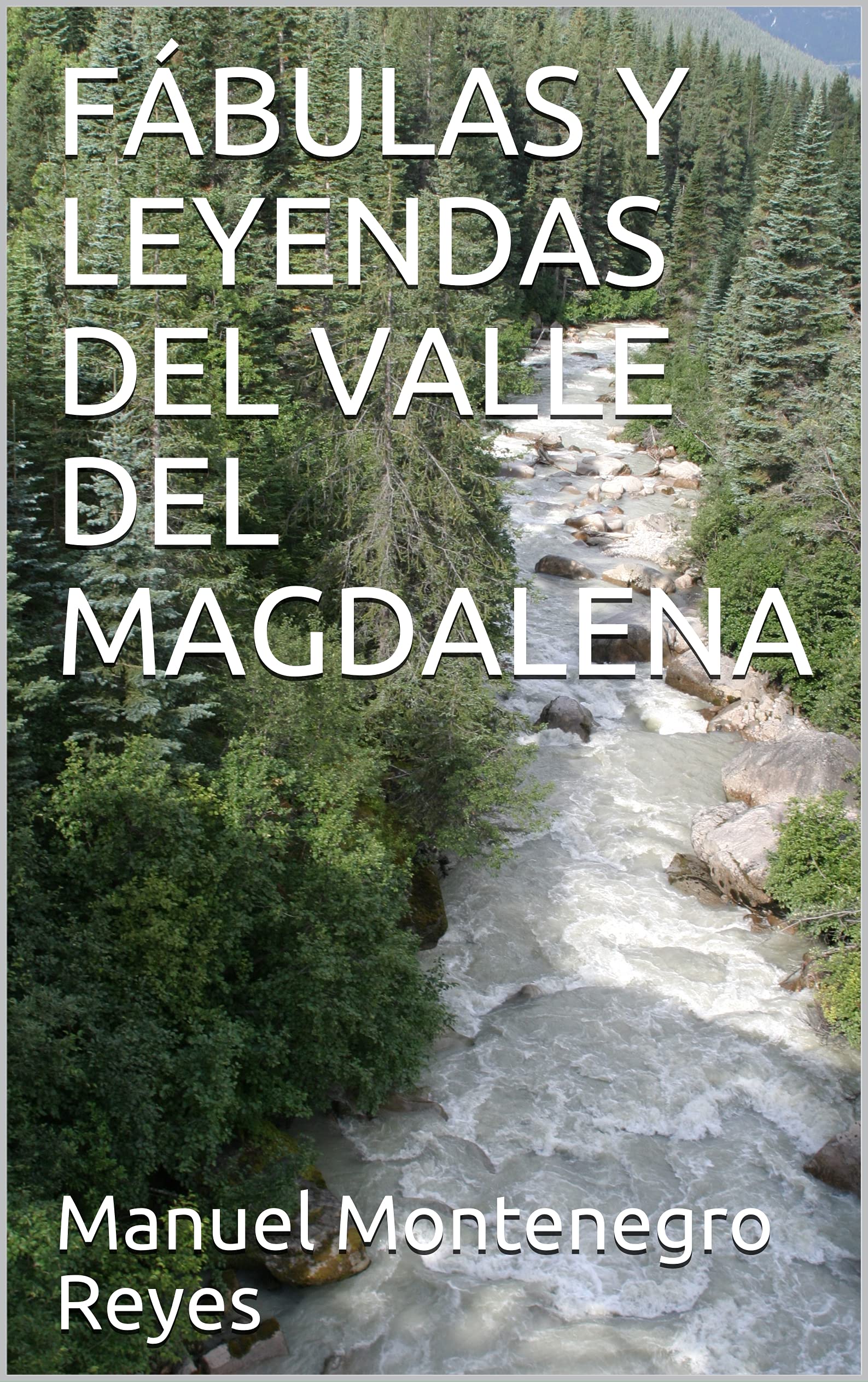FÁBULAS Y LEYENDAS DEL VALLE DEL MAGDALENA