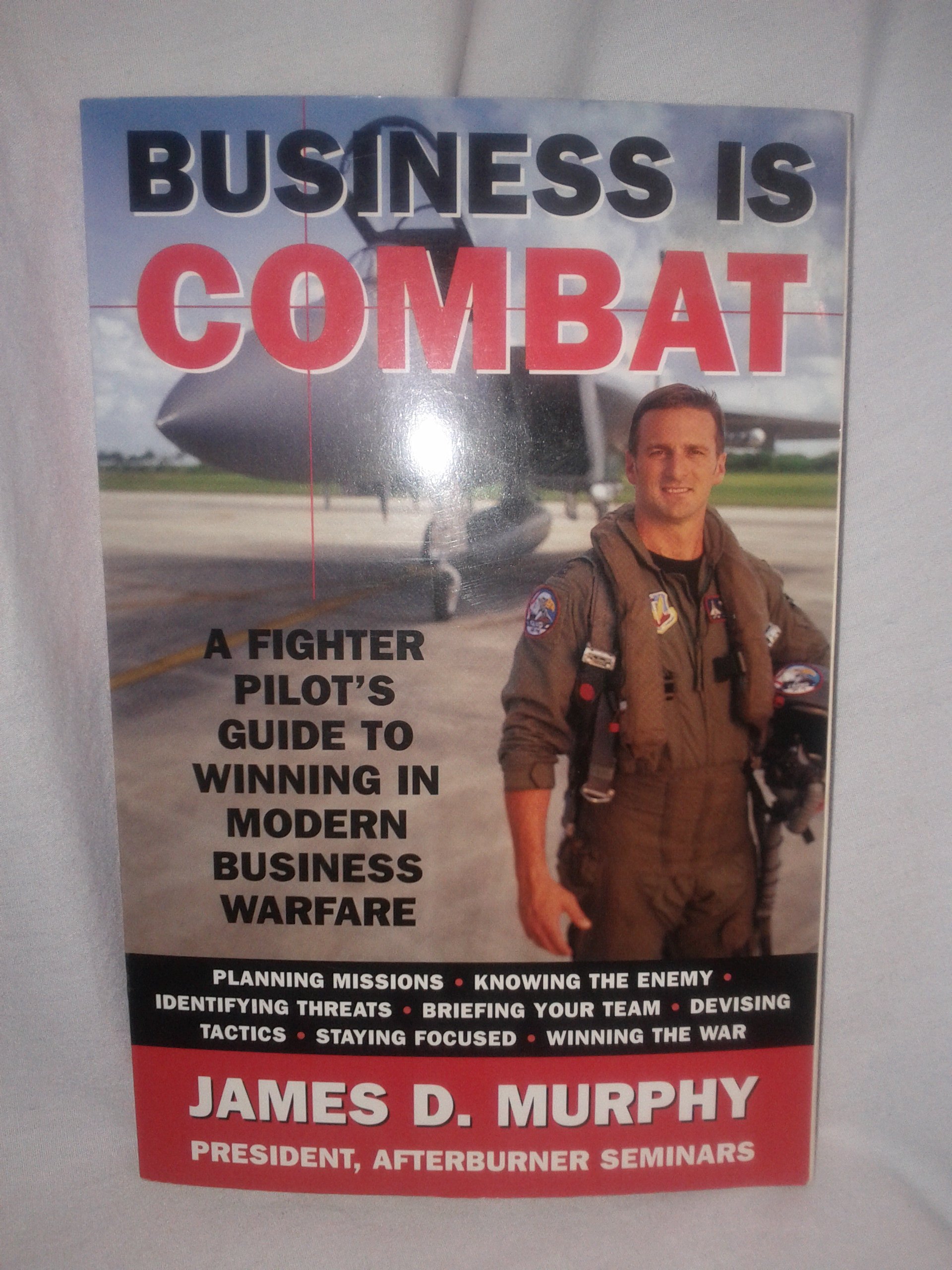 Buy Business Is Combat: A Fighter Pilot's Guide to Winning in Modern Business Warfare — BookShops.in