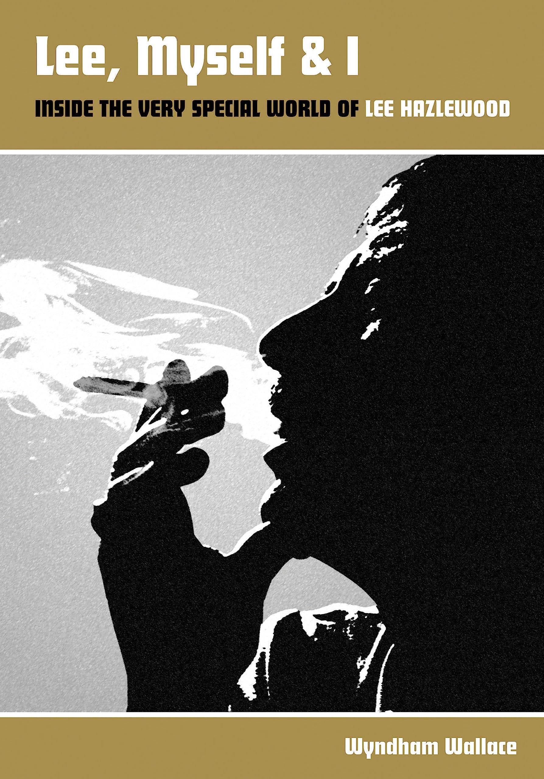 Lee, Myself and I: Inside the Very Special World of Lee Hazlewood. Wallace**