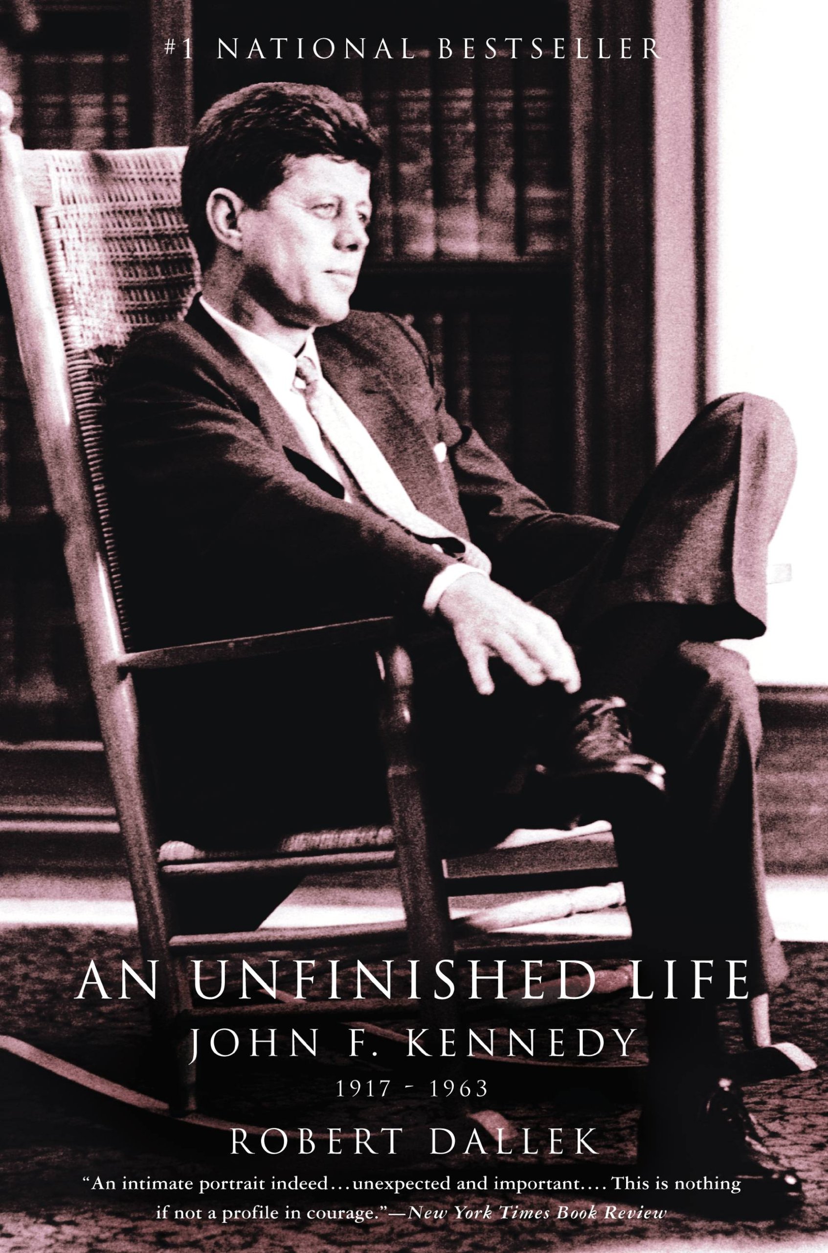 An Unfinished Life: John F. Kennedy, 1917 - 1963