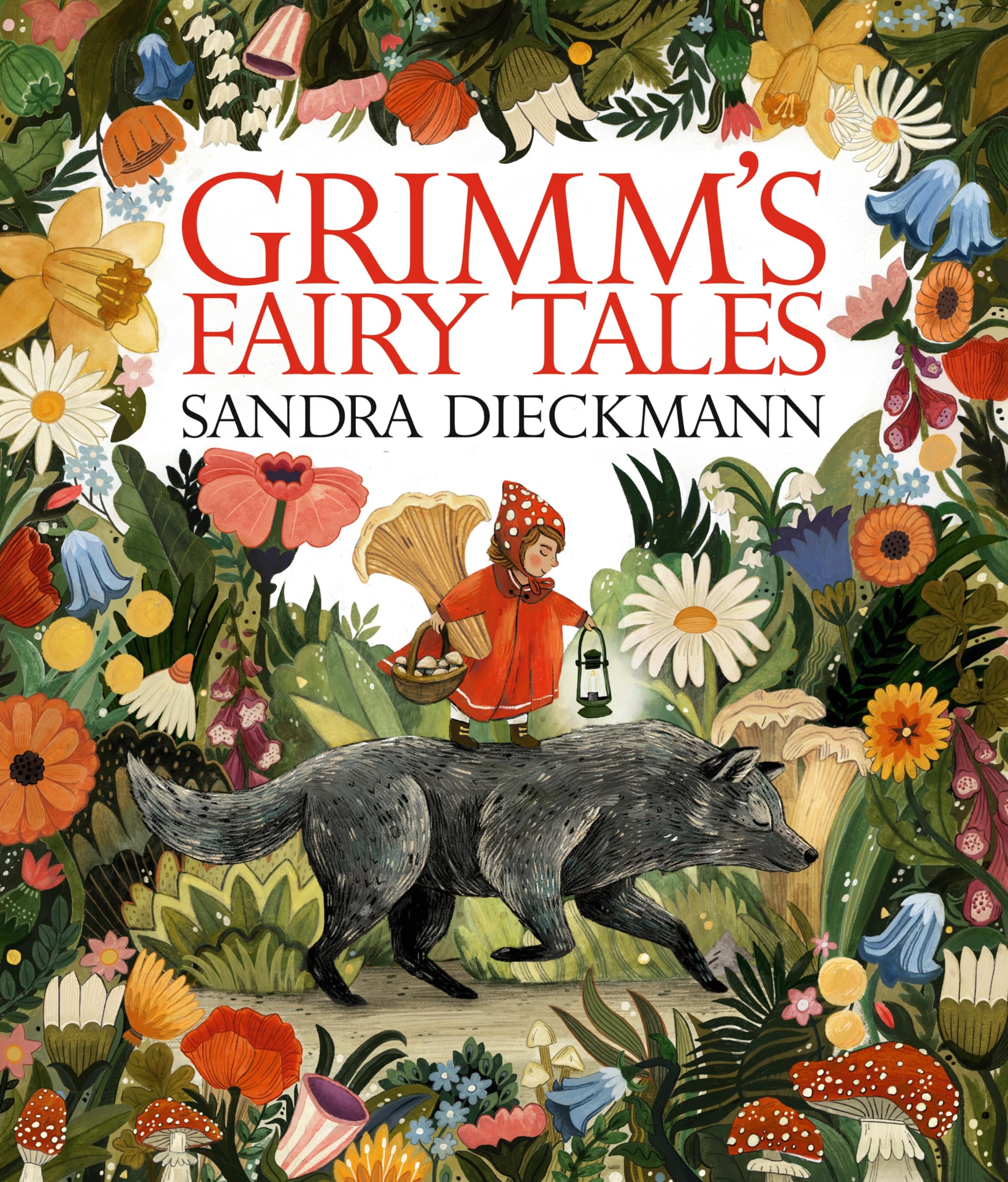 Grimm’s Fairy Tales : Grimm, The Brothers, Dieckmann, Sandra, Dieckmann ...