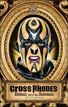 Cross Rhodes Goldust, Out of the Darkness WWE