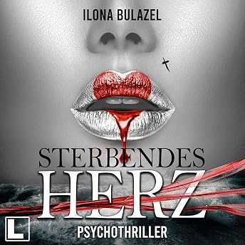 Sterbendes Herz Hörbuch von Ilona Bulazel episode artwork