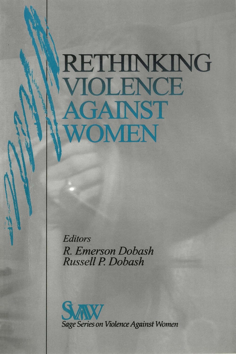 Rethinking Violence against Women (SAGE Series on Violence against Women Book 9)