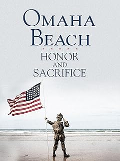Omaha Beach: Honor and Sacrifice
