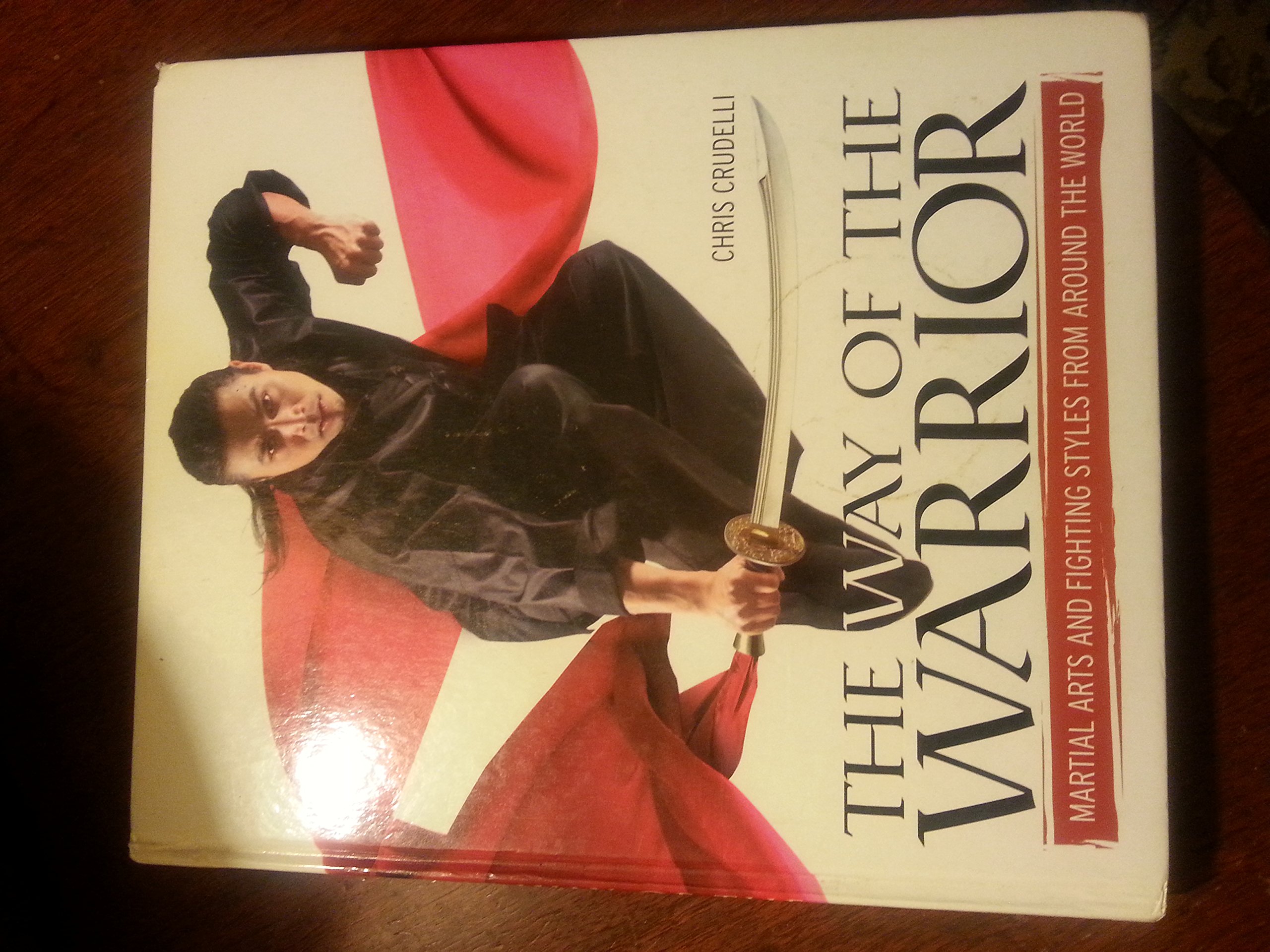 Buy The Way of the Warrior: Martial Arts and Fighting Styles From Around the World — BookShops.in