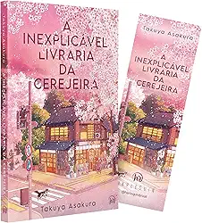 A inexplicável livraria da cerejeira – Uma ficção de cura japonesa sobre família e o amor pelos livros