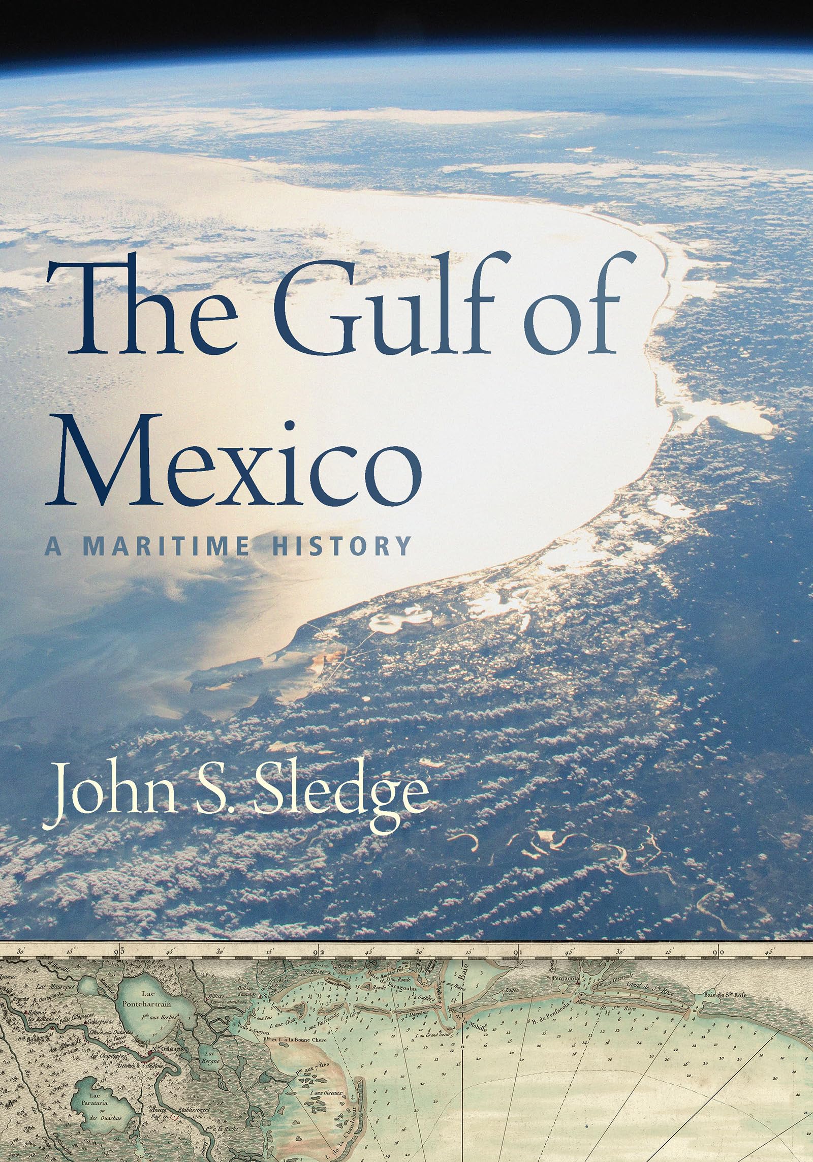 The Gulf of Mexico: A Maritime History: Sledge, John S
