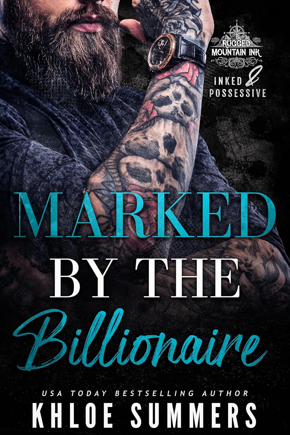 Marked by the Billionaire: A Curvy Girl, Age Gap, Mountain Man Romance (Inked and Possessive. Rugged Mountain Ink Book 2)