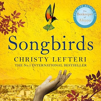 Songbirds Audiobook by Christy Lefteri episode artwork
