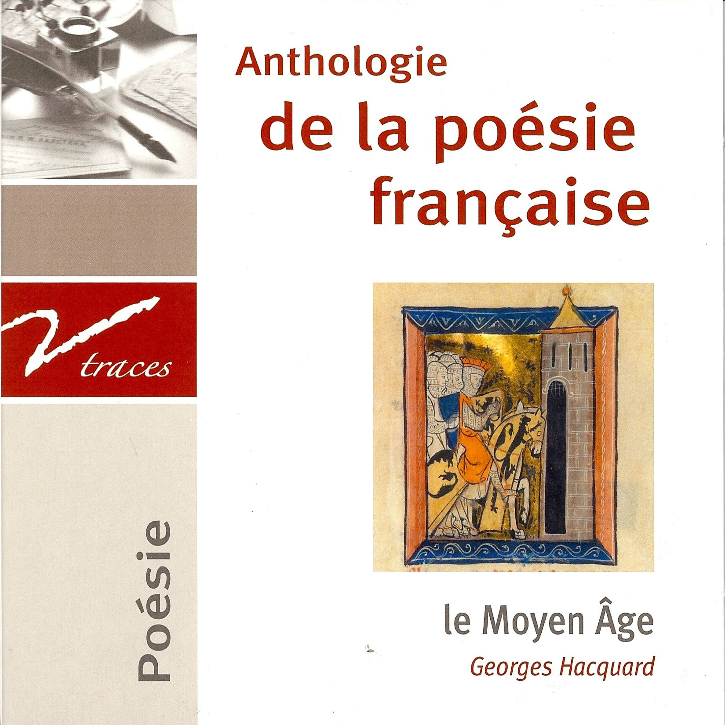 Le Moyen Âge. Anthologie de la poésie française