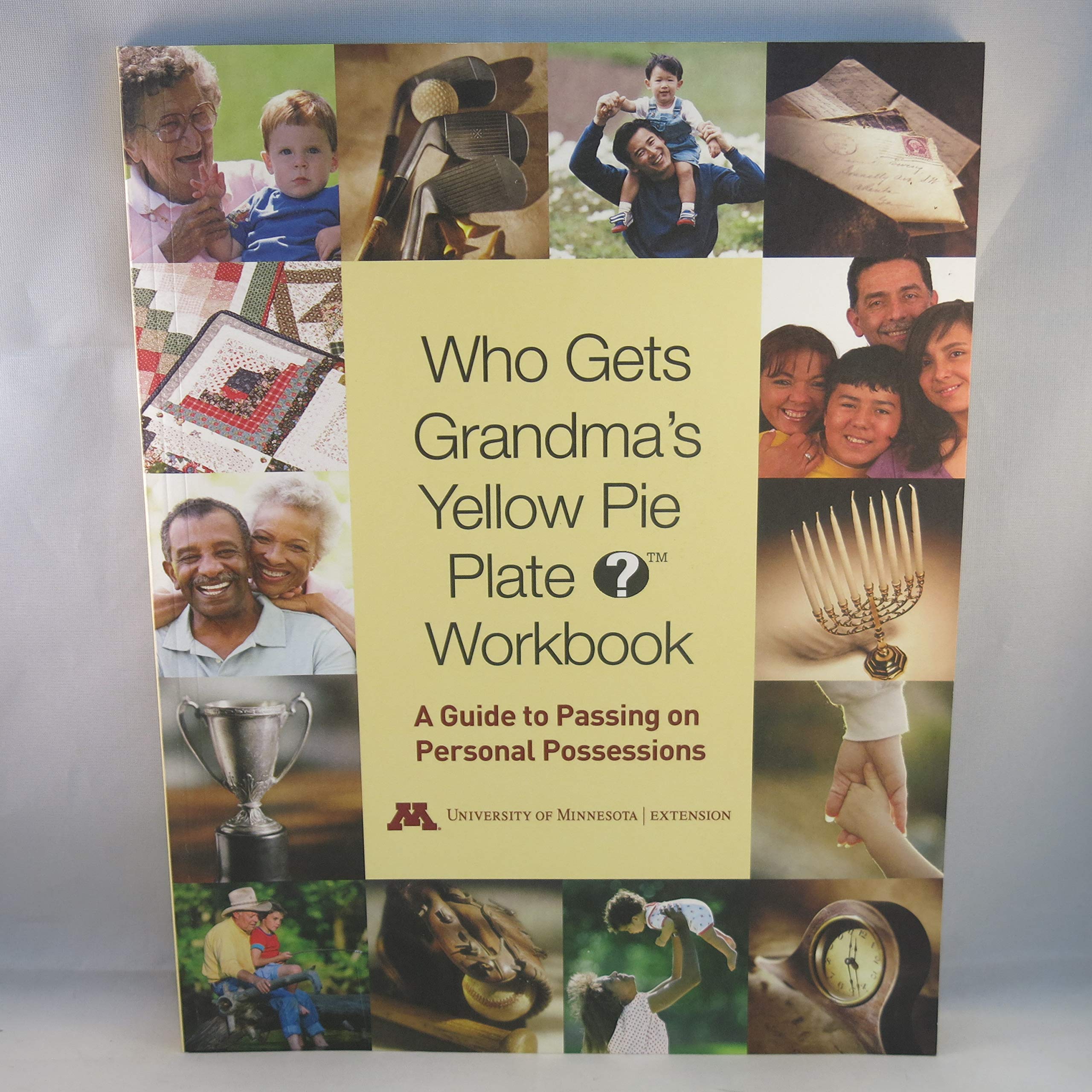 Who Gets Grandma's Yellow Pie Plate? Workbook: A Guide to Passing on Personal Possessions Paperback – November 1, 2011