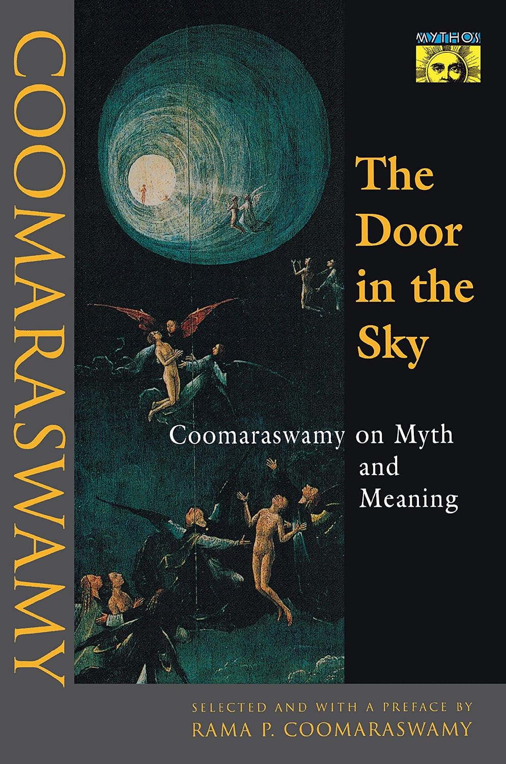 The Door in the Sky: Coomaraswamy on Myth and Meaning (Mythos: The Princeton/Bollingen Series in World Mythology)
