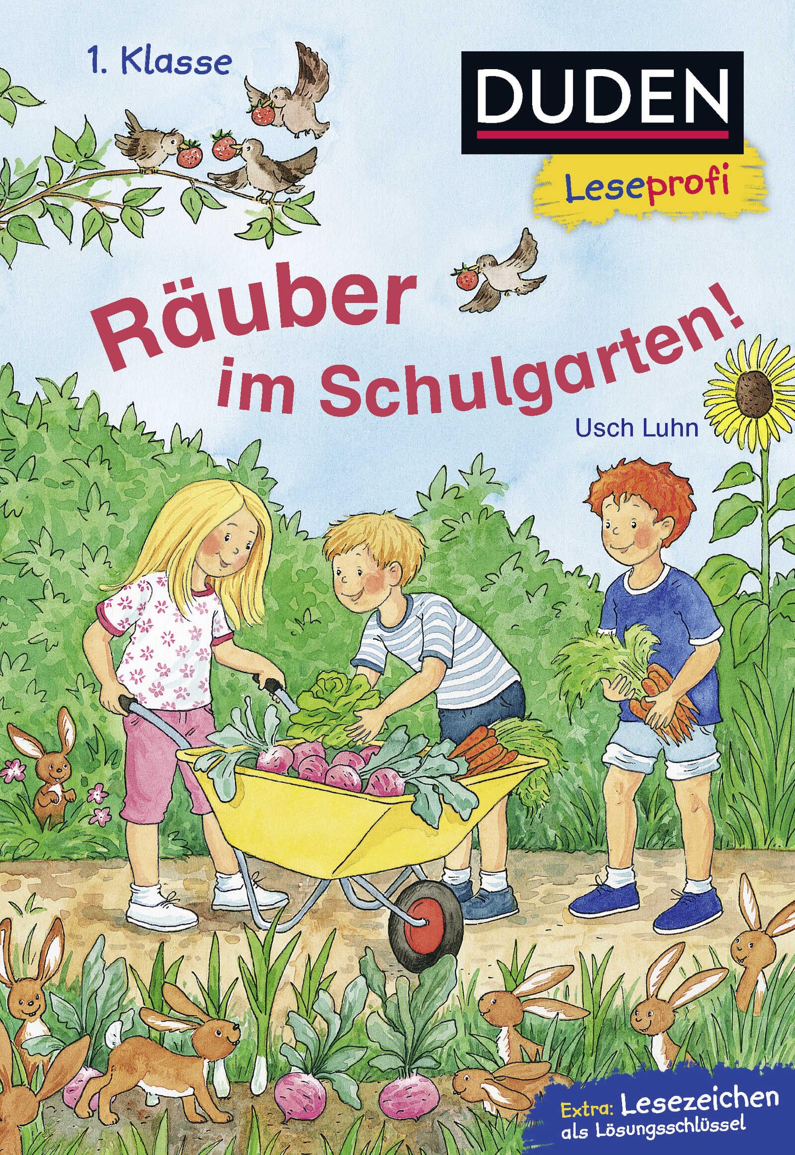 Duden Leseprofi – Räuber im Schulgarten, 1. Klasse: Kinderbuch für Erstleser ab 6 Jahren (Lesen lernen 1. Klasse, Band 25)