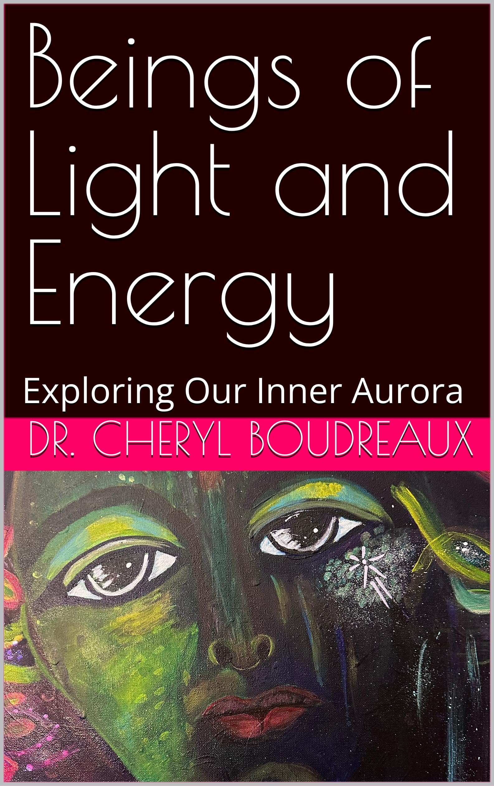 Beings of Light livre anglais sur l'éveil spirituel et l'aurora