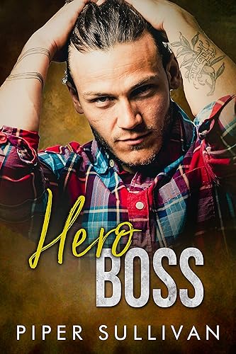 Hero Boss: A Small Town Office Romance (Small Town Protectors Book 9)