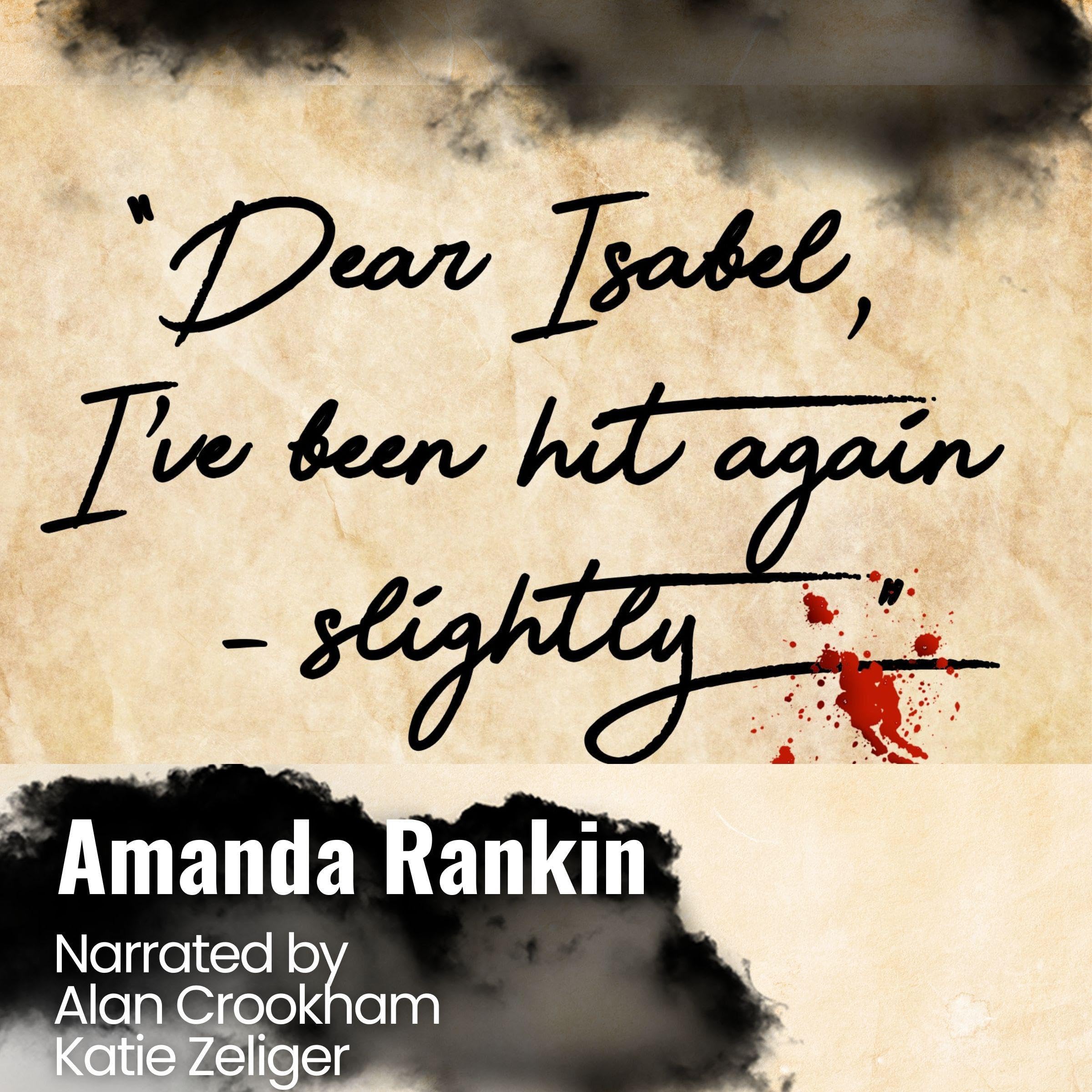 Dear Isabel, I've Been Hit Again, Slightly