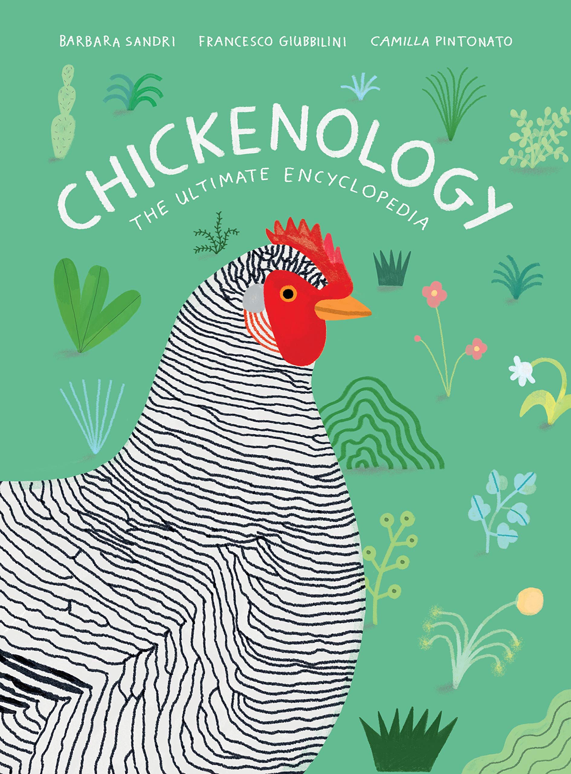 Princeton Architectural Press Chickenology: The Ultimate Encyclopedia