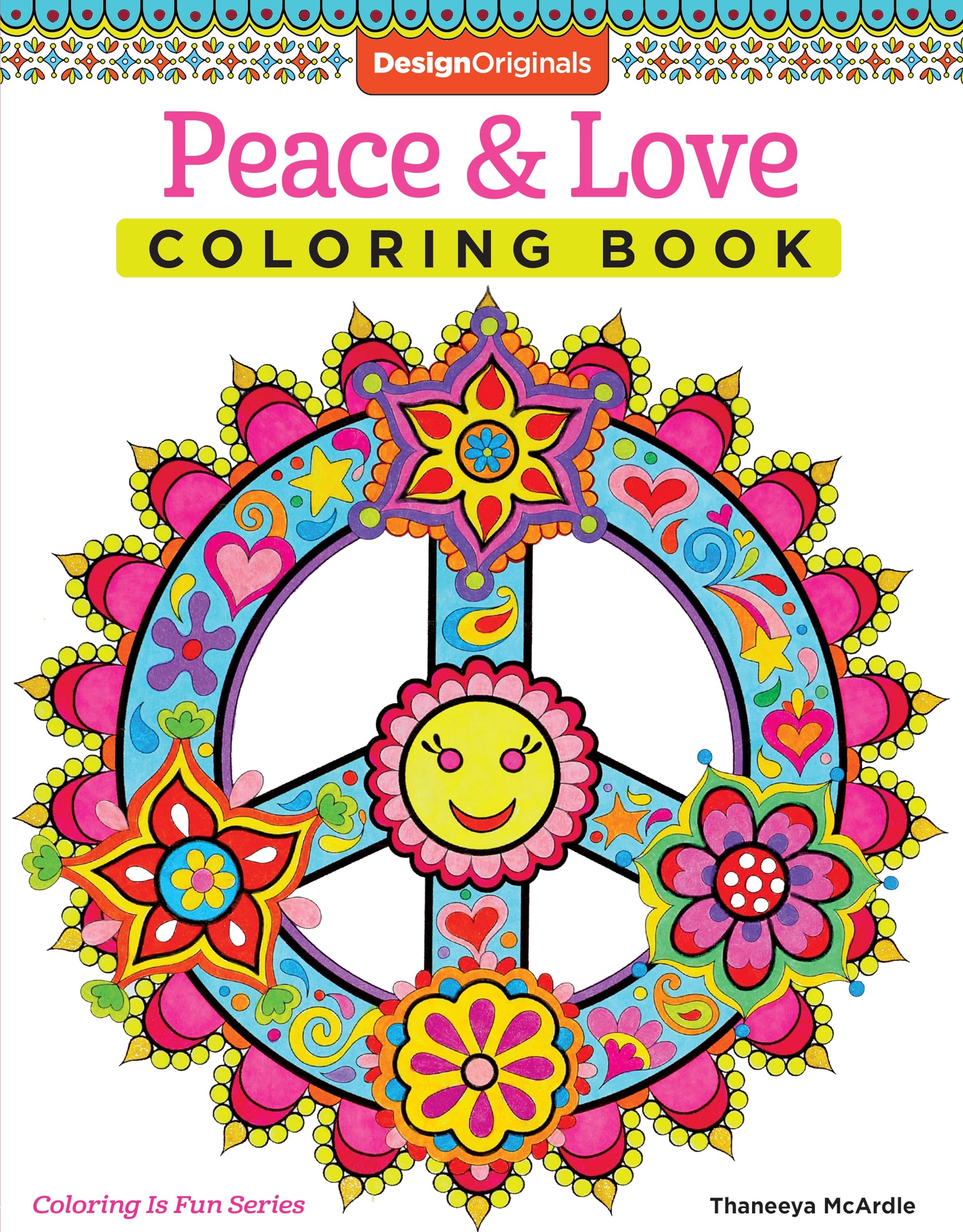 Peace & Love Coloring Book (Coloring is Fun) (Design Originals) 30 Far-Out, 60s-Inspired, Beginner-Friendly Creative Art Activities from Thaneeya McArdle on High-Quality, Extra-Thick Perforated Paper
