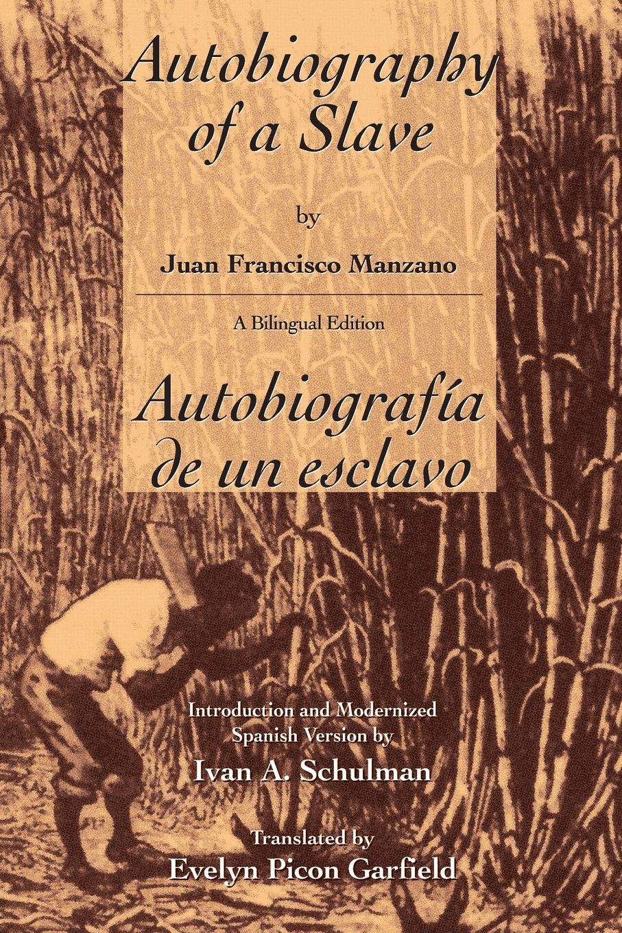 The Autobiography of a Slave: Autobiografia de un Esclavo (Latin American Literature and Culture)