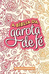 A Bíblia da Garota de Fé - NVT - Rosas