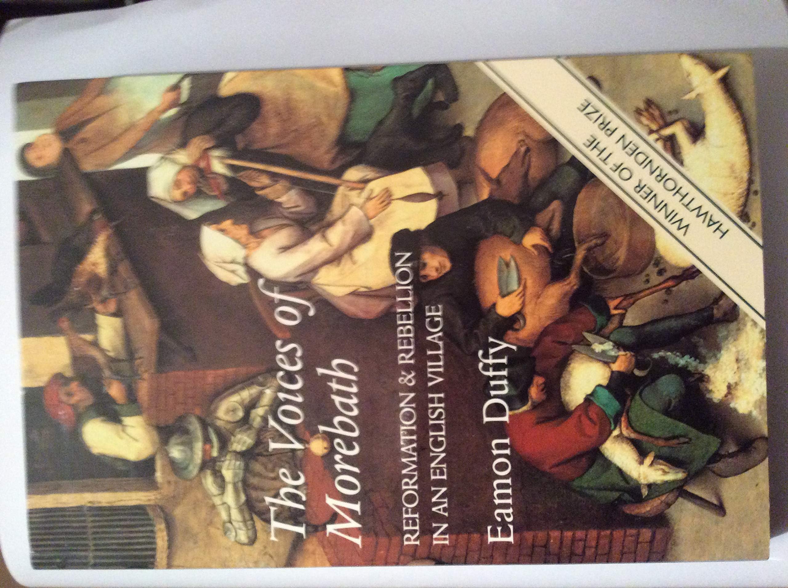 The Voices of Morebath โ Reformation & Rebellion in an English Village: Reformation and Rebellion in an English Village