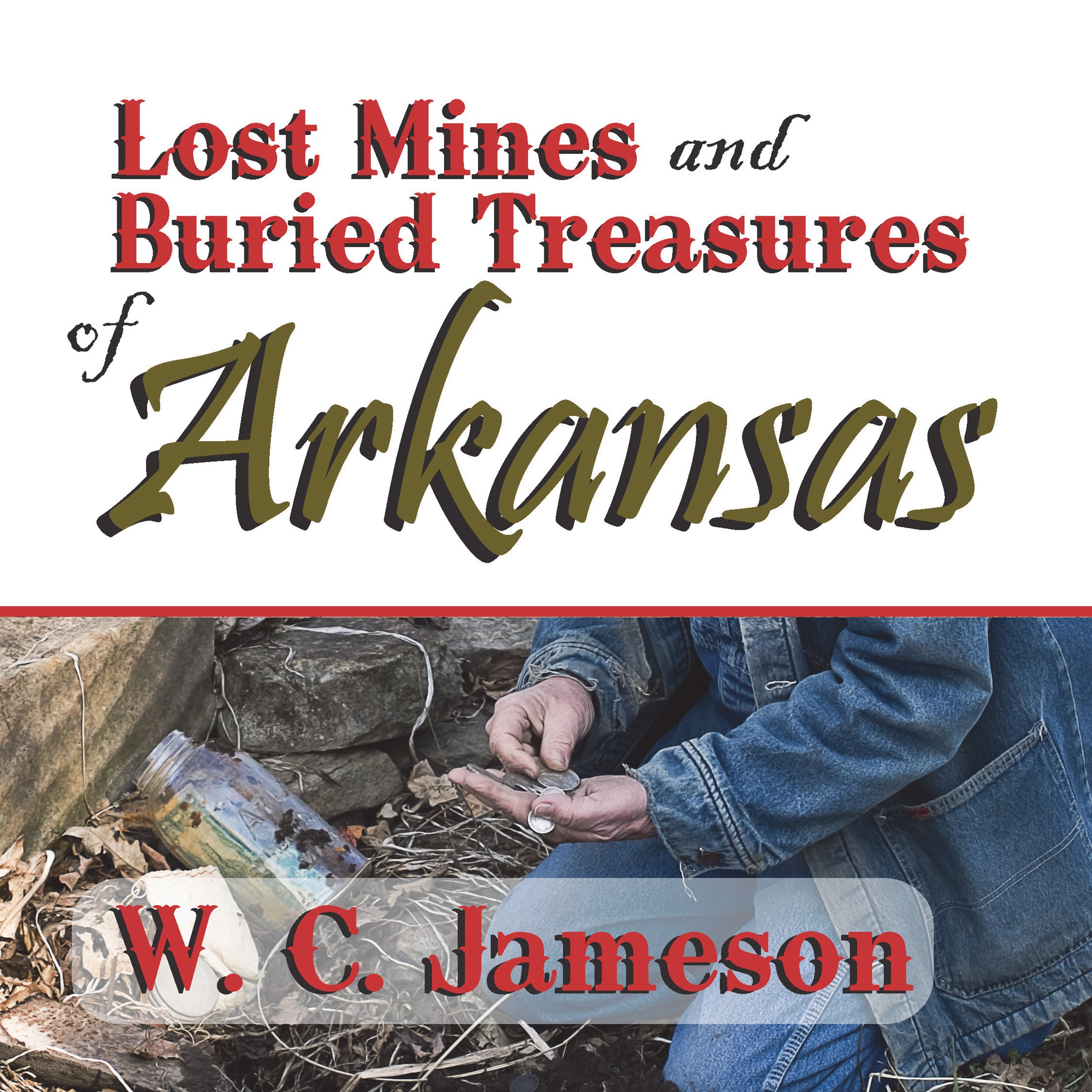 Cover art for Lost Mines and Buried Treasures of Arkansas