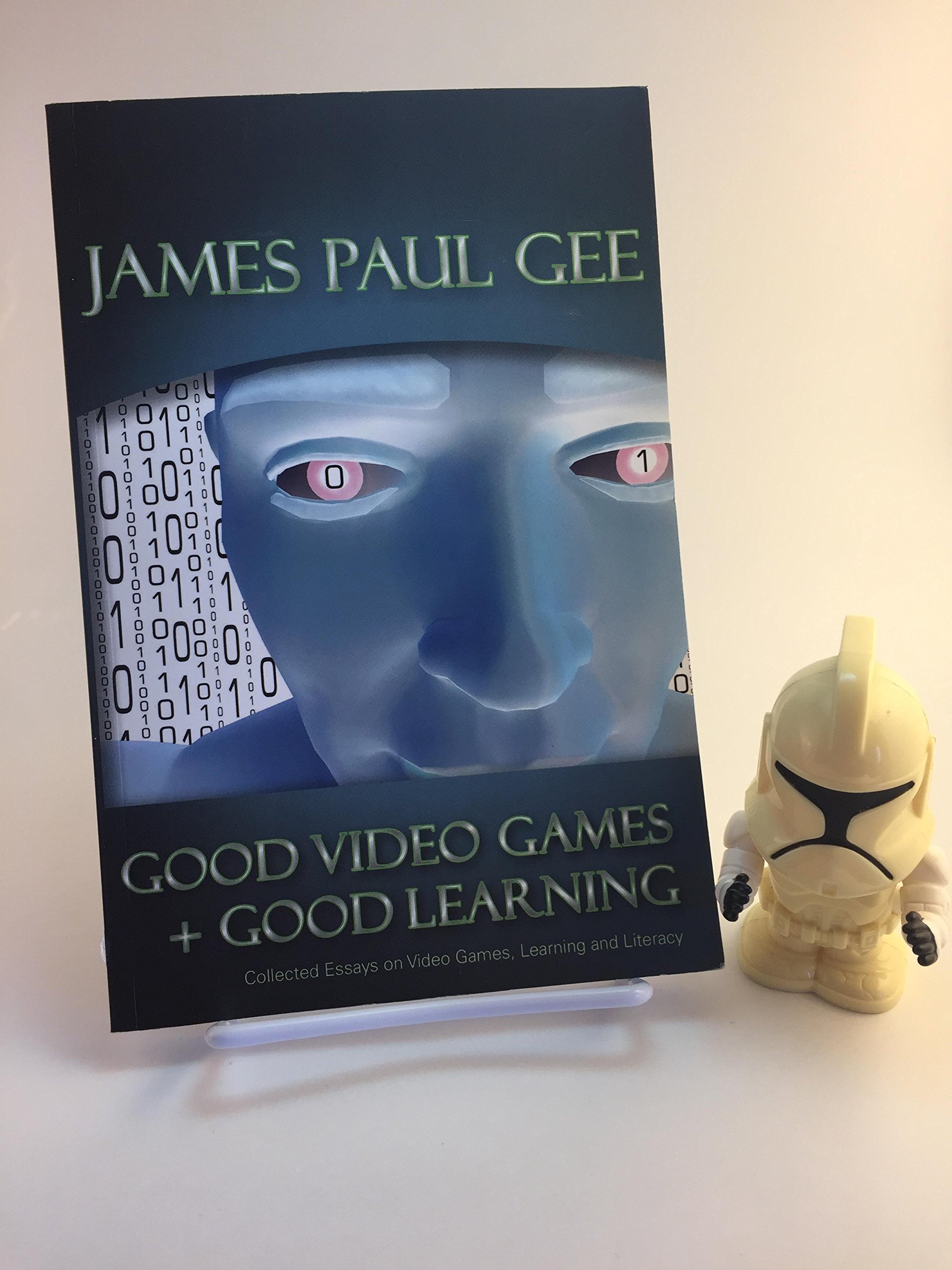 Good Video Games and Good Learning: Collected Essays on Video Games, Learning and Literacy (New Literacies and Digital Epistemologies)