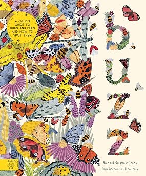 Buzz A child's guide to bugs and bees and how to spot them In Our Nature