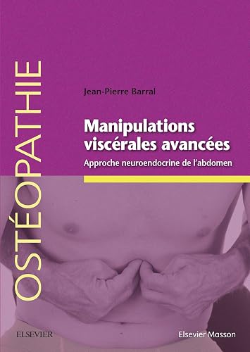 Manipulations viscérales avancées: Approche neuroendocrine de l'abdomen