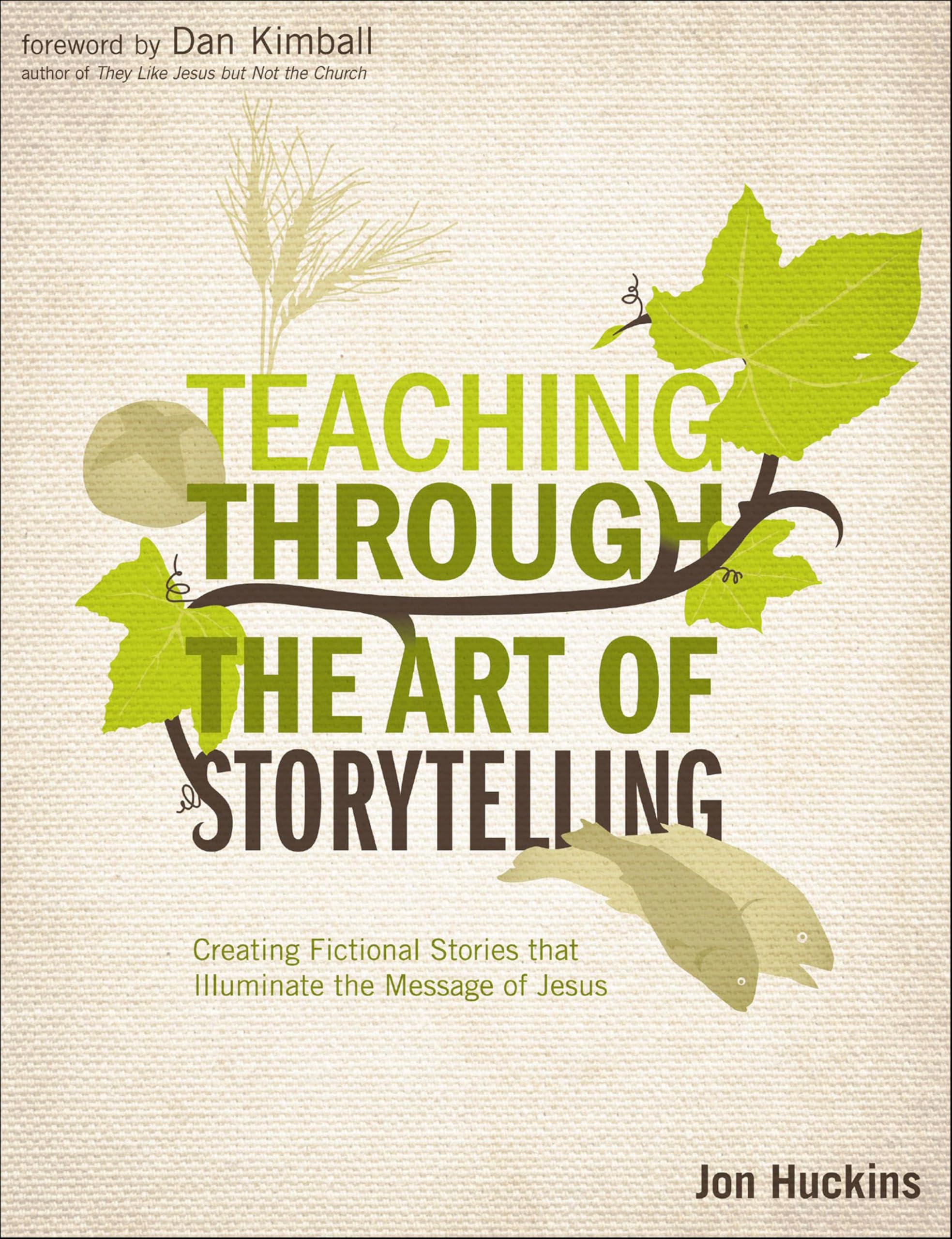 Teaching Through the Art of Storytelling: Creating Fictional Stories that Illuminate the Message of Jesus (Youth Specialties (Paperback))